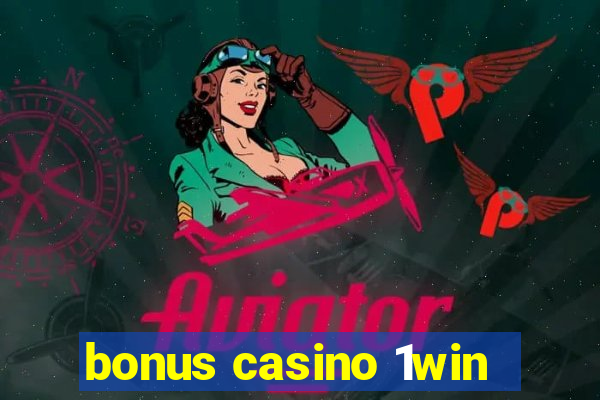 bonus casino 1win