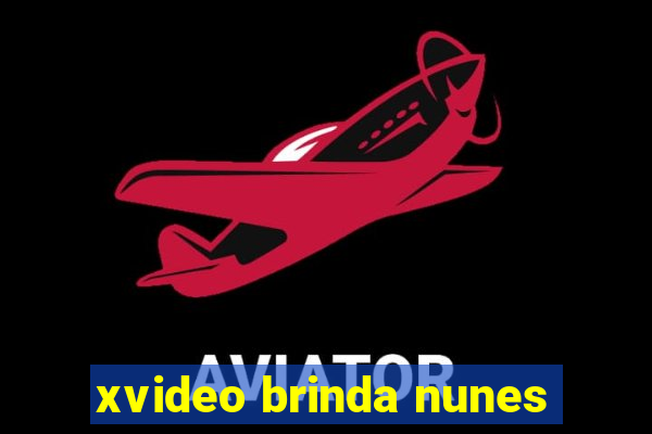 xvideo brinda nunes