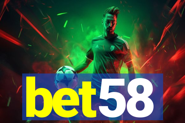 bet58