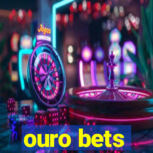 ouro bets