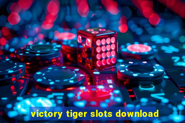 victory tiger slots download