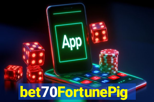 bet70FortunePig