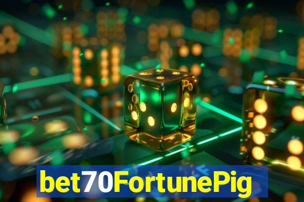 bet70FortunePig