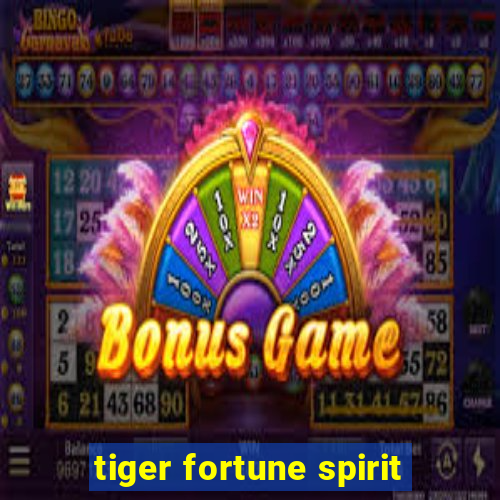 tiger fortune spirit