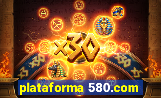 plataforma 580.com