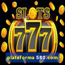 plataforma 580.com