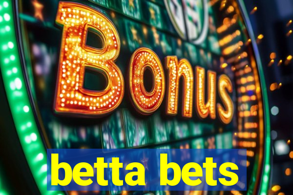 betta bets