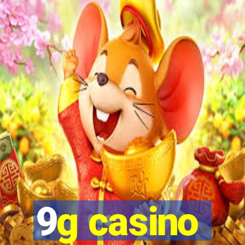 9g casino