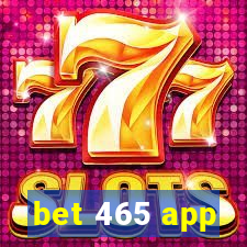 bet 465 app