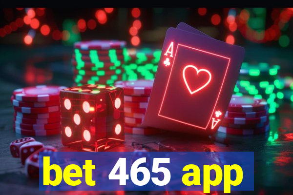 bet 465 app