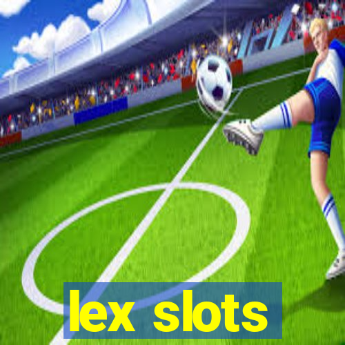 lex slots