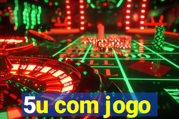 5u com jogo