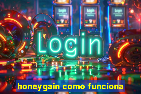 honeygain como funciona