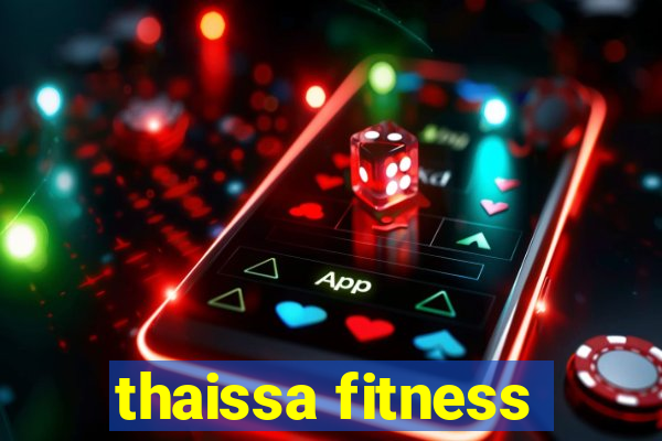 thaissa fitness