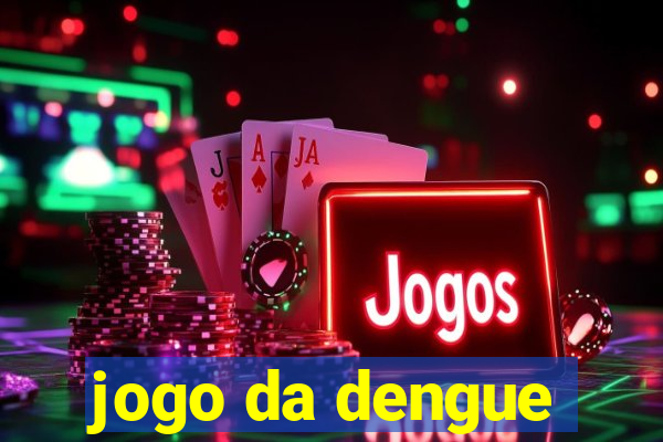 jogo da dengue