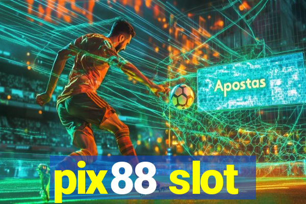 pix88 slot