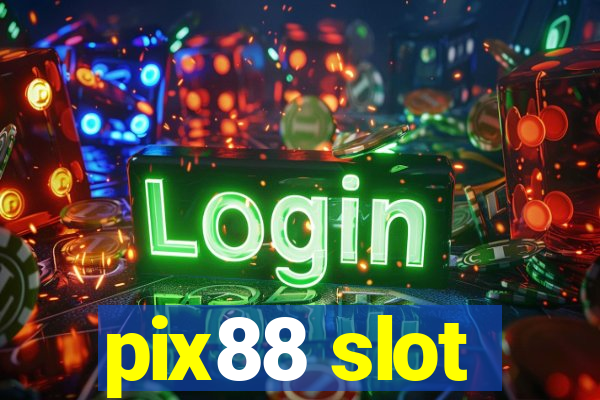 pix88 slot