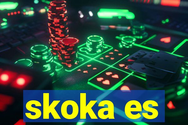 skoka es