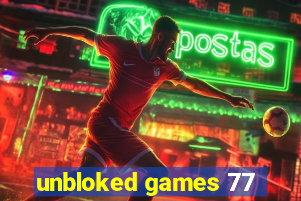 unbloked games 77