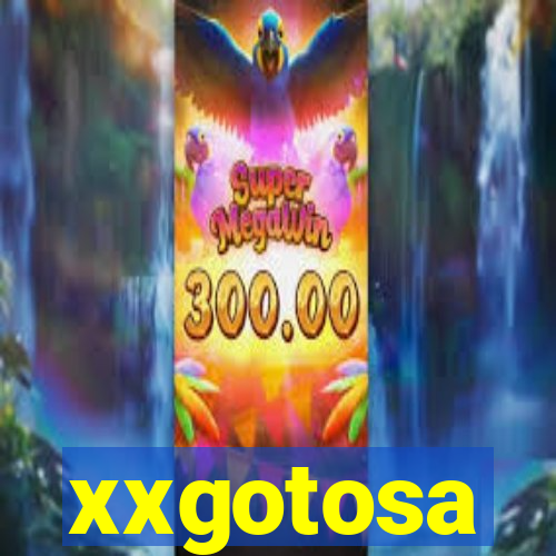 xxgotosa