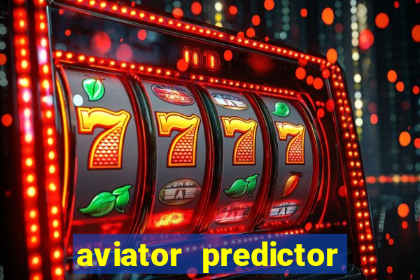 aviator predictor v4.0 apk