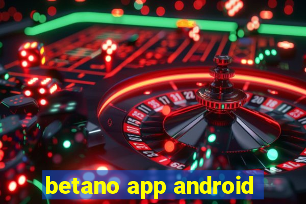 betano app android