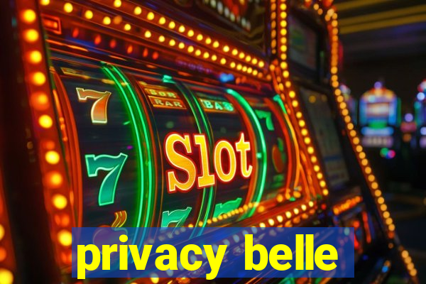 privacy belle