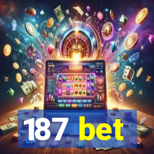 187 bet