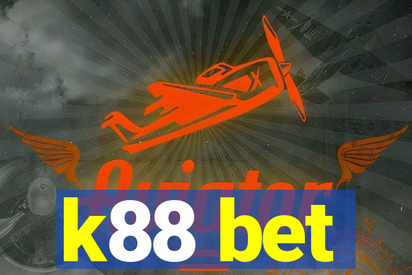 k88 bet