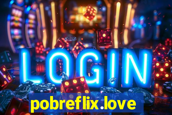 pobreflix.love