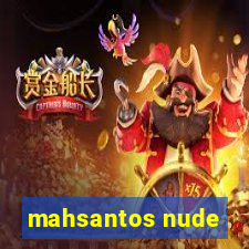 mahsantos nude