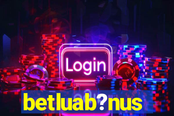 betluab?nus