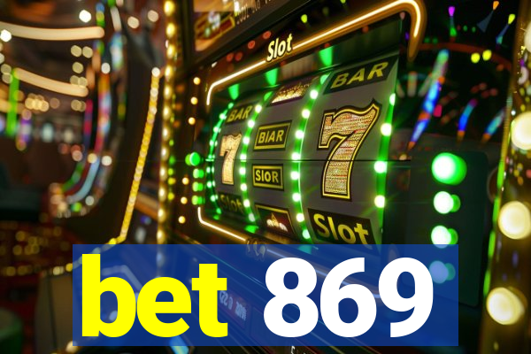 bet 869