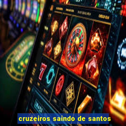 cruzeiros saindo de santos