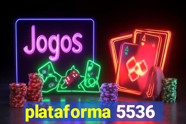 plataforma 5536