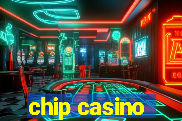 chip casino