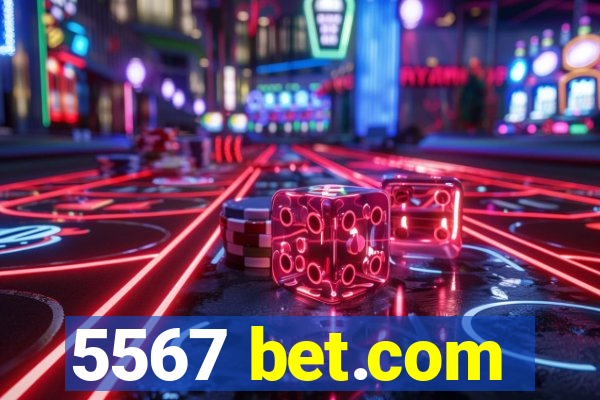 5567 bet.com