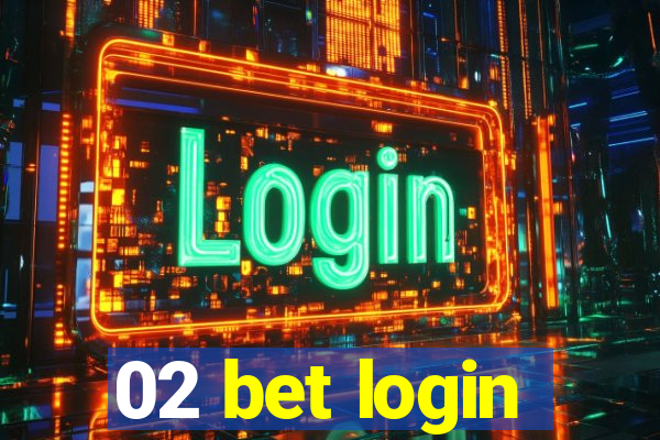 02 bet login