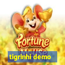 tigrinhi demo