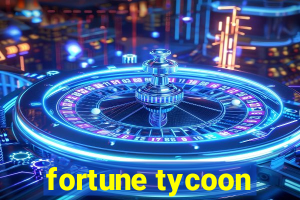 fortune tycoon