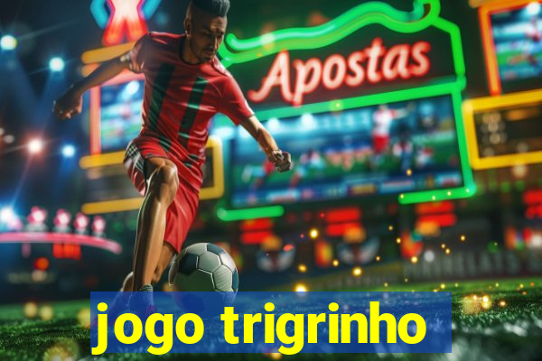 jogo trigrinho