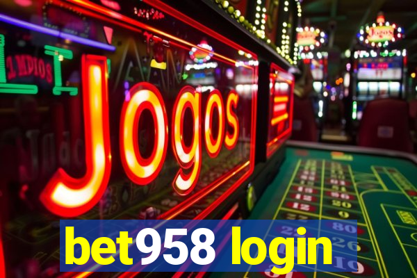 bet958 login