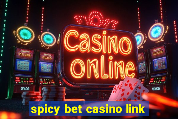 spicy bet casino link