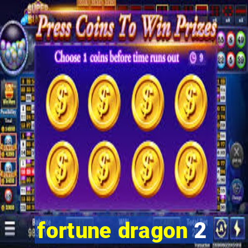 fortune dragon 2