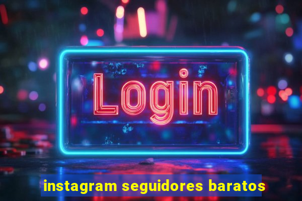 instagram seguidores baratos