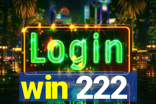 win 222