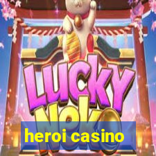 heroi casino