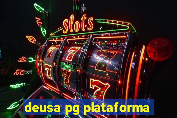 deusa pg plataforma