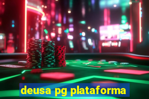 deusa pg plataforma