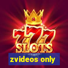 zvideos only